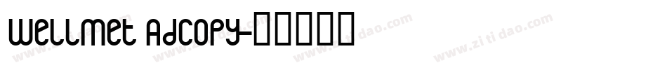 Wellmet Adcopy字体转换